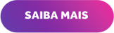 Saiba mais_