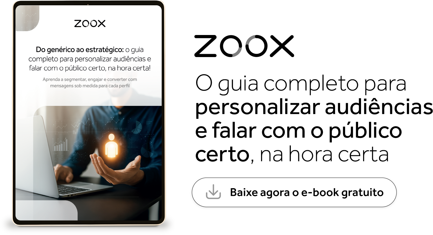 O guia completo para personalizar audiências e falar com o público certo, na hora certa Baixe AGORA o e-book gratuito!